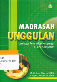 Image of Madrasah unggulan : Lembaga pendidikan alternatif di era kompetitif