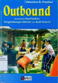 Image of Outbound : pembentukan kepribadian, pengembangan mental, dan budi pekerti