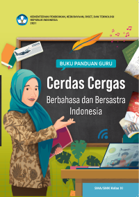 Image of Buku Panduan Guru Cerdas Cergas Berbahasa Indonesia: untuk SMA/SMA kelas xi