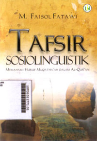 Image of Tafsir sosiolinguistik : memahami huruf muqatha'ah dalam al-qur'an