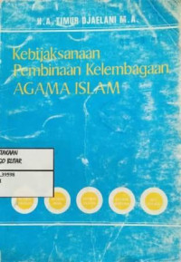 Image of Kebijaksanaan pembinaan kelembagaan agama Islam