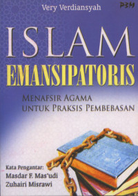 Image of Islam emansipatoris : menafsir agama untuk praksis pembebasan