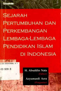 Image of Sejarah pertumbuhan dan perkembangan lembaga-lembaga pendidikan Islam di Indonesia