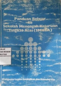 Image of Panduan belajar ke Sekolah Menengah Kejuruan Tingkat Atas (SMKTA)