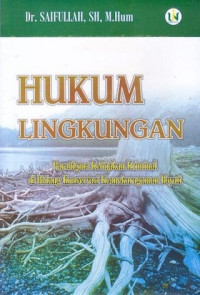 Image of Hukum lingkungan : paradigma kebijakan kriminal di bidang konservasi keaneragaman hayati