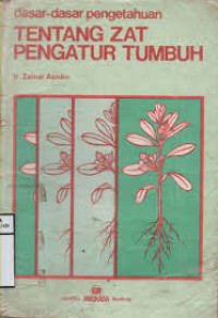Image of Dasar-dasar pengetahuan tentang zat pengatur tumbuh