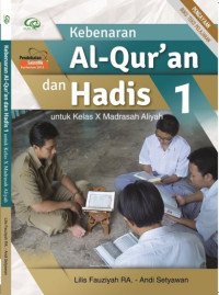 Image of Kebenaran al-quran dan hadis 1 : untuk kelas x madrasah aliyah