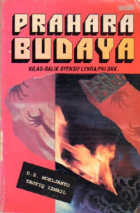 Image of Prahara budaya : kilas - balik ofensif LEKRA/PKI dkk.