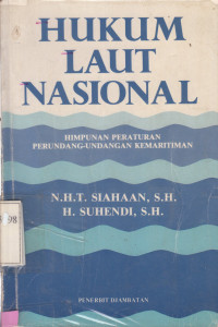Image of Hukum laut nasional : himpunan peraturan perundang-undangan kemaritiman