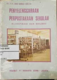 Image of Penyelenggaraan perpustakaan sekolah : klasifikasi dan koleksi