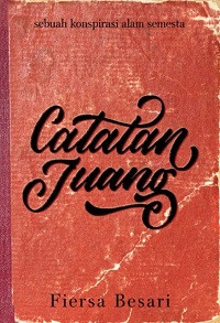 Image of Catatan Juang: sebuah konspirasi alam semesta