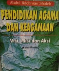 Image of Pendidikan agama dan keagamaan : visi, misi dan aksi
