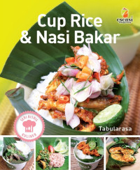 Image of Cup Rice & Nasi Bakar: seri bisnis kuliner