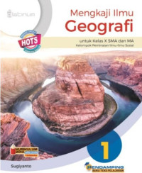 Image of Mengkaji ilmu Geografi 1: untuk kelas x SMA dan MA kelompok peminatan ilmu-ilmu sosial