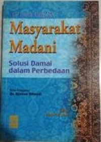 Image of Masyarakat madani : solusi damai dalam perbedaan