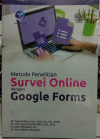 Image of Metode Penelitian Survei Online dengan Google Forms